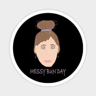 Messy Bun Day Magnet